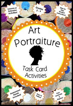 Preview of Art Focus Portraiture ~ Task Cards Grade: 2-9 ~ Detailed & Easy Prep!!!