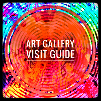 Preview of Art Gallery Visit Guide for Students