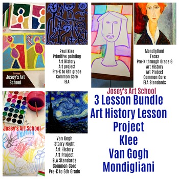 Preview of Art History 3 Lesson Bundle Klee Van Gogh Mondigliani Pre-K to 6th Grade ELA