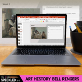 Art History Bell Ringers. Inquiry Based 4 week format. Bla