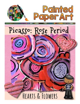 Preview of Art History Lesson: Picasso: Rose Period - Valentine's Day Hearts and Flowers