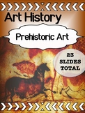 Art History - Prehistoric Art for high school