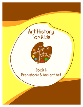 Preview of Scholar Art History for Kids - Book 1: Prehistoric & Ancient Art