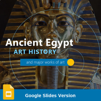 Preview of Art History of Ancient Egypt - Google Slides Version