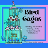 Art Sub Lesson | Bird Cages | No Prep w Optional Directed Drawing