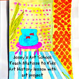 Art Lesson Henri Matisse "Goldfish" Art History with Art P