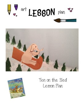 Preview of Art Lesson Plan. Elementary Art. Ten on the Sled.