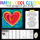 Art Lesson Plan for Middle School Warm and Cool Colored Hearts
