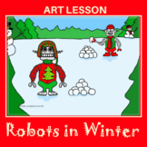 Art Lesson, Sub Lesson, or Center Activity - Robots in Winter