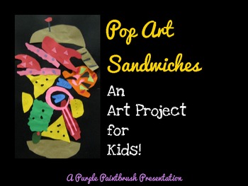 Preview of Art Lesson for Kids: Pop Art Sandwiches