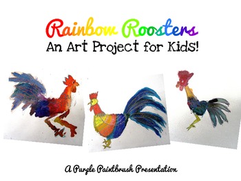 Art Lesson for Kids: Rainbow Roosters