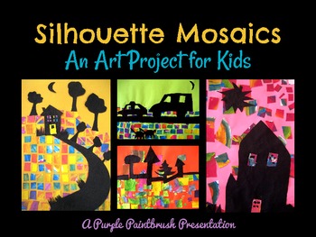 Preview of Art Lesson for Kids: Silhouette Mosaics