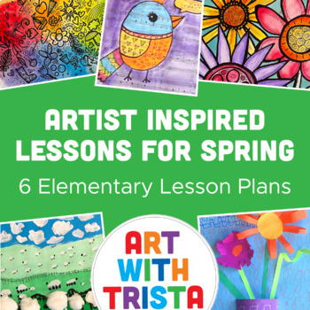 Preview of Art Lessons for Spring - 6 Artist-Inspired Elementary Art Lessons