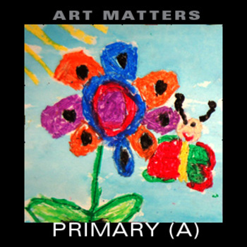 Preview of Art Matters Primary (1st-3rd) Unit A