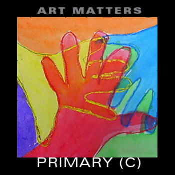 Preview of Art Matters Primary (1st-3rd) Unit C