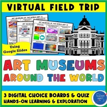 Preview of Art Museums Around the World Virtual Field Trip | Artwork Artists Works of Art