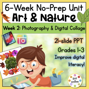 Preview of Art & Nature Unit || Week 2 of 6 || Photography & Digital Collage