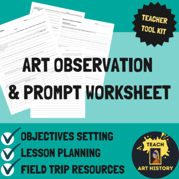 Preview of Art Observation and Prompts Student Worksheet for Museum Field Trips