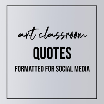 Preview of Social Media Formatted Art Quotes