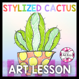 Art Lesson: Stylized Cactus | Sub Plans, Early Finishers, No Prep