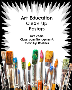 Preview of Art Room Clean Up Posters: Art Classroom Management