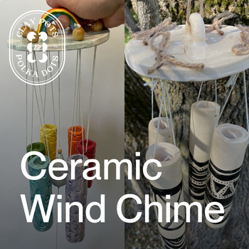 Preview of Art STEAM Project: Ceramic Wind Chimes