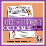 Student Questionnaire for the Art Room Editable (High scho