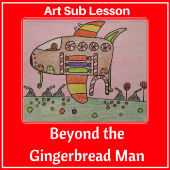 Preview of Art Sub Lesson: Beyond the Gingerbread Man