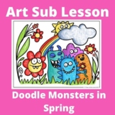 Art Sub Lesson Doodle Monsters in Spring for Elementary an