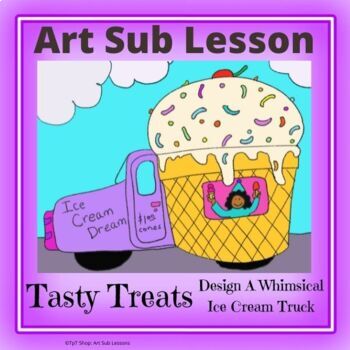 Preview of Art Sub Lesson - Ice Cream Truck  Elementary K 1st 2nd 3rd 4th 5th Editable Text