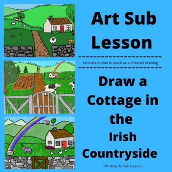 Preview of Art Sub Lesson: Landscape with Irish Cottage, Directed Drawing, and Art Activity