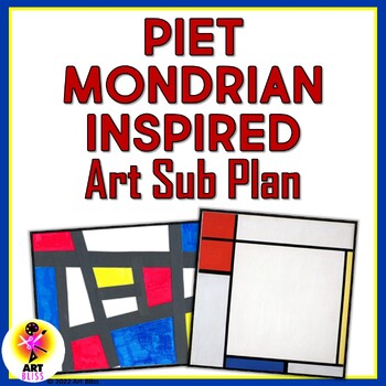 Art Sub Plan Piet Mondrian by Art Bliss | TPT