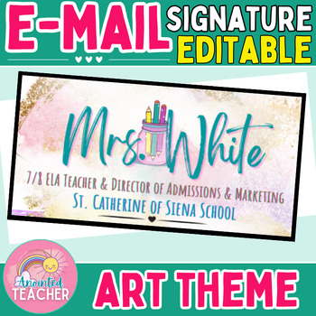 Preview of Art Themed Personalized Email Signature Back to School Decor Prep