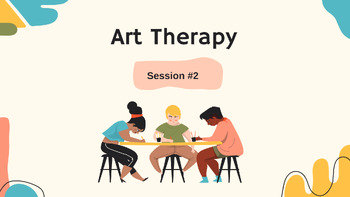 Preview of Art Therapy Counseling Group-Session #2