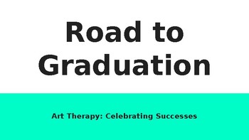Preview of Art Activity: The Road to Graduation