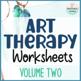 Art Therapy Worksheets - Volume 2, Featuring 30 New Activities