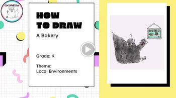 Preview of Art With Sno - Grade K - Local Environments - Draw a Bakery