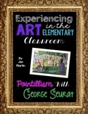Art in the Elementary Classroom: Pointillism and George Seurat