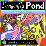 Art project mixed media lesson DRAGONFLY POND with VIDEO g