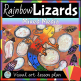Art project mixed media lesson RAINBOW LIZARDS with VIDEO 