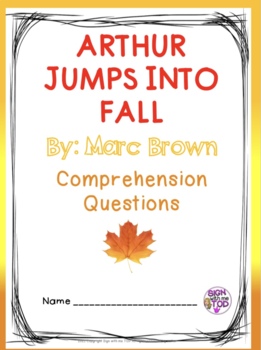 Arthur Jumps into Fall - Reading Comprehension Questions by Sign with ...
