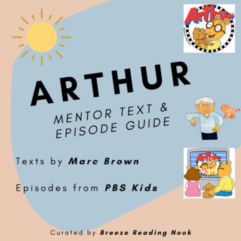 Preview of Arthur (Marc Brown) Mentor Text & PBS Kids Episode Guide