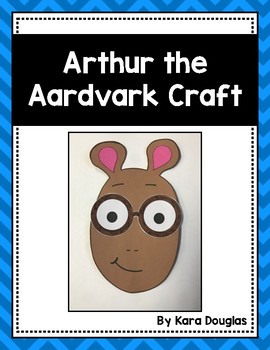 Preview of Arthur the Aardvark (Marc Brown) Craft