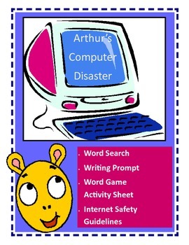 Preview of Arthur's Computer Disaster / Computer Writing Prompt / Internet Safety