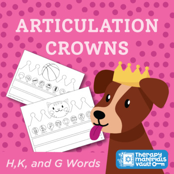 Preview of Articulation Crowns: Target H, K, G sounds!
