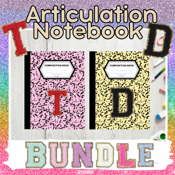 Preview of Articulation Notebook Bundle /T & D/ NEW & IMPROVED - 42 pages of Articulation!