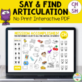 Articulation Say and Find NO-PRINT for Ch and Sh
