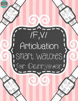 Preview of Articulation Smart Watches for Carryover /f-v/