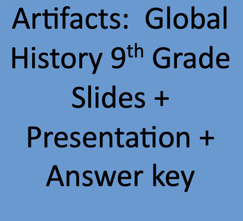 Preview of Artifacts Lesson: (Global History 1) Social Studies slides + activity + rubric