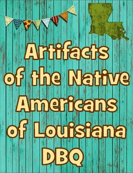 Preview of Artifacts of the Native Americans of Louisiana DBQ Assessment